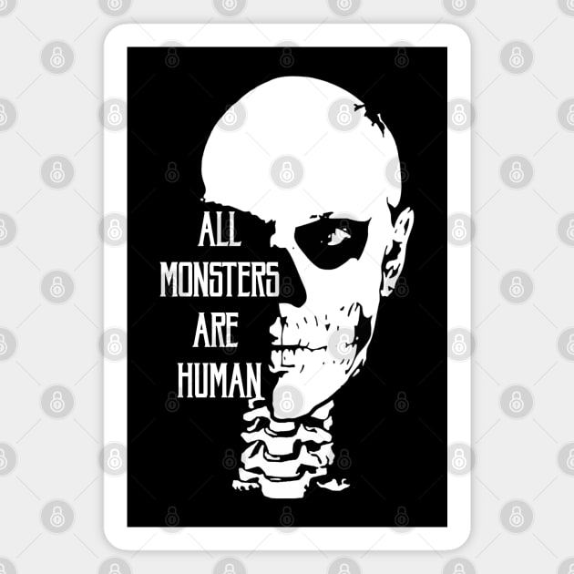 All monsters are Human! Magnet by JennyPool